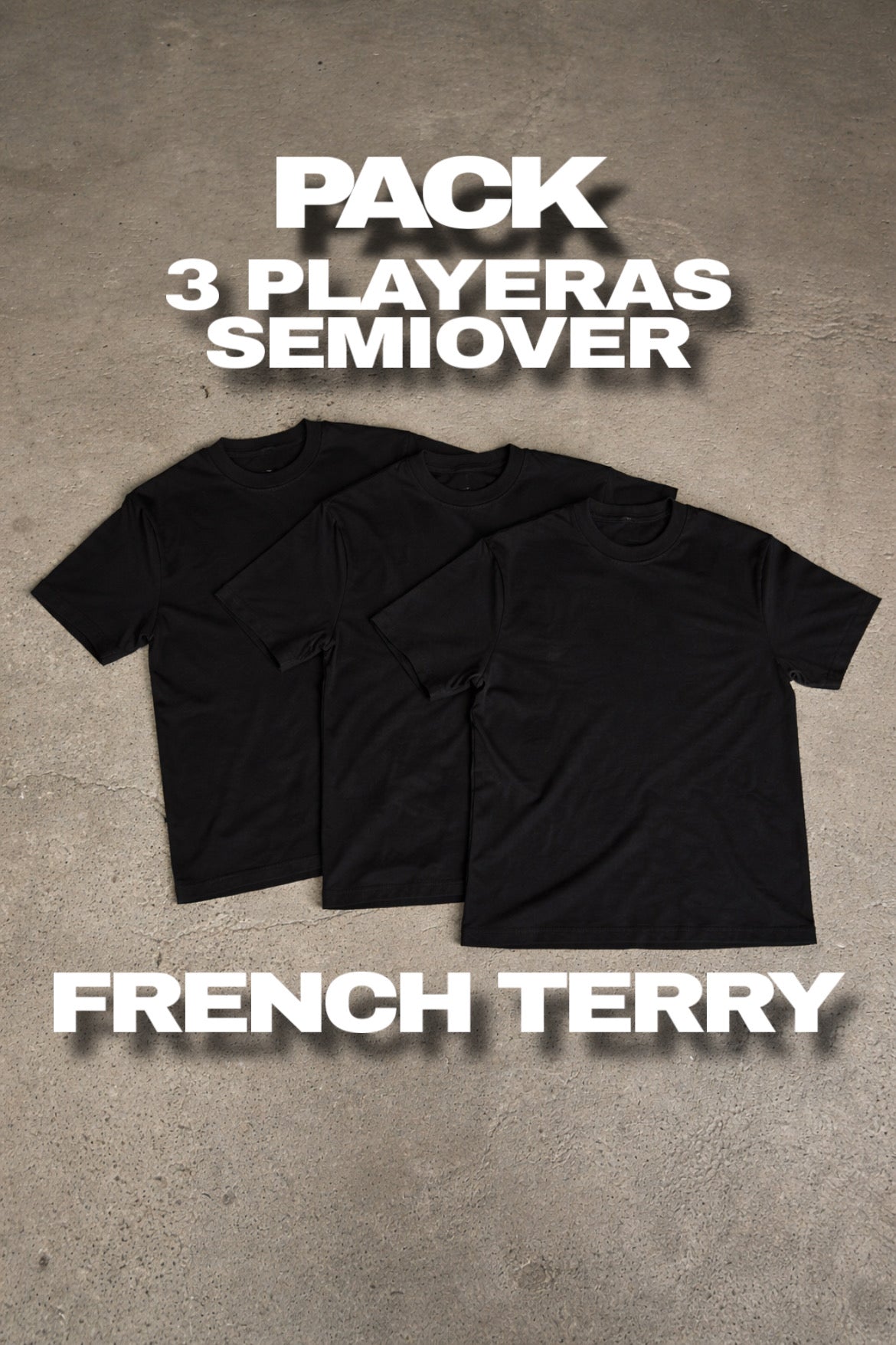 Pack 3 Playeras Premium French Terry semioversize